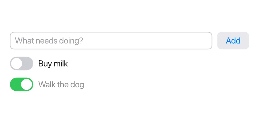 Two todos with toggles; "Walk the dog" is switched on and drawn in gray